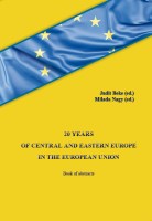 20 YEARS OF CENTRAL AND EASTERN EUROPE IN THE EUROPEAN UNION - Edited by Judit Beke and Milada Nagy Nincs kép beállítva